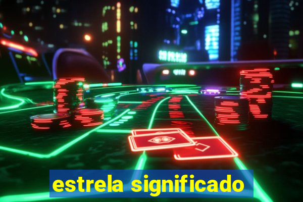 estrela significado