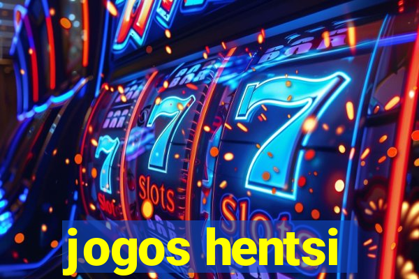 jogos hentsi