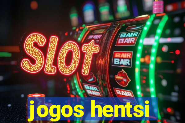 jogos hentsi