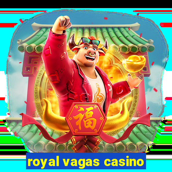 royal vagas casino