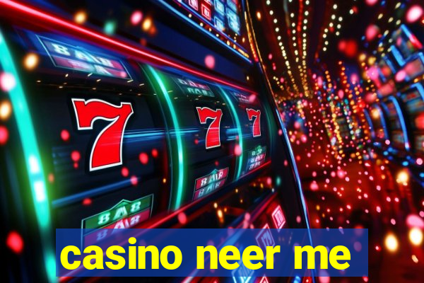 casino neer me