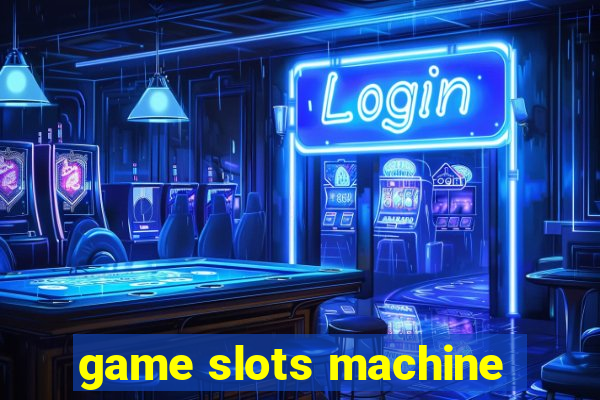 game slots machine