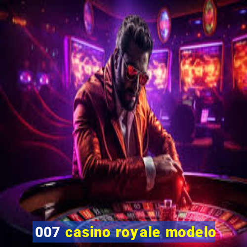 007 casino royale modelo