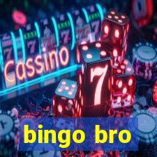 bingo bro