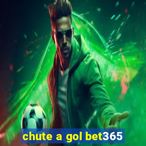 chute a gol bet365