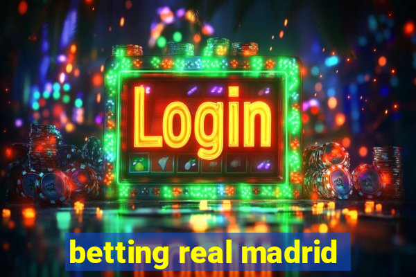 betting real madrid