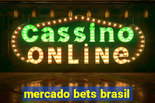 mercado bets brasil