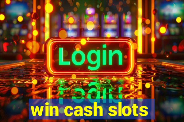 win cash slots