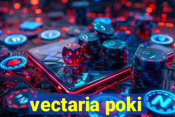 vectaria poki