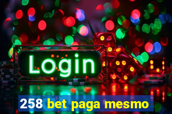 258 bet paga mesmo