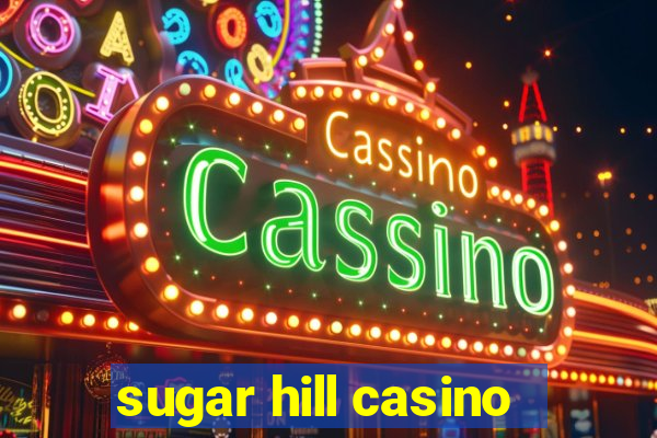 sugar hill casino