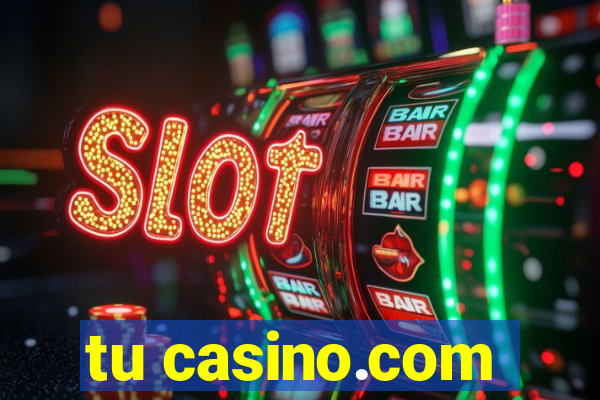 tu casino.com