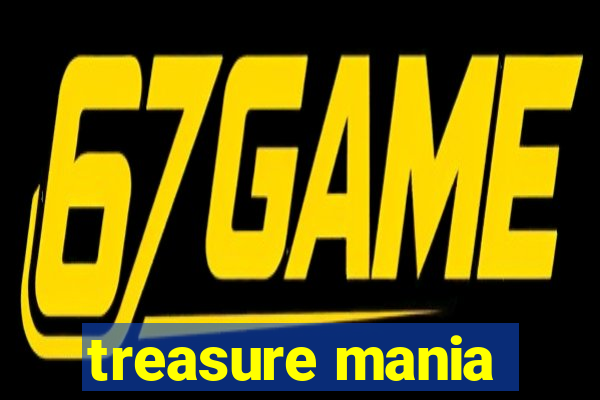 treasure mania