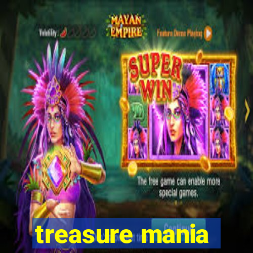 treasure mania