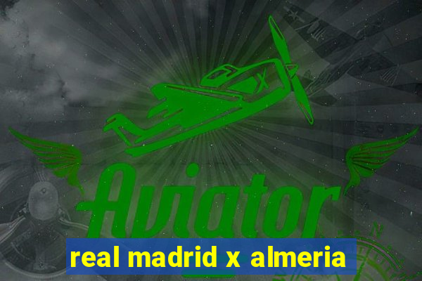 real madrid x almeria