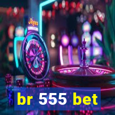 br 555 bet