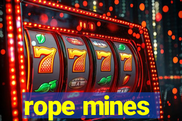 rope mines