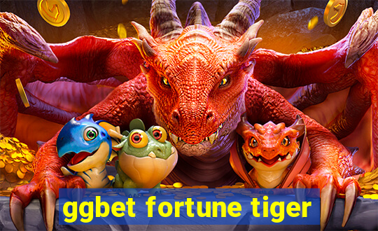 ggbet fortune tiger