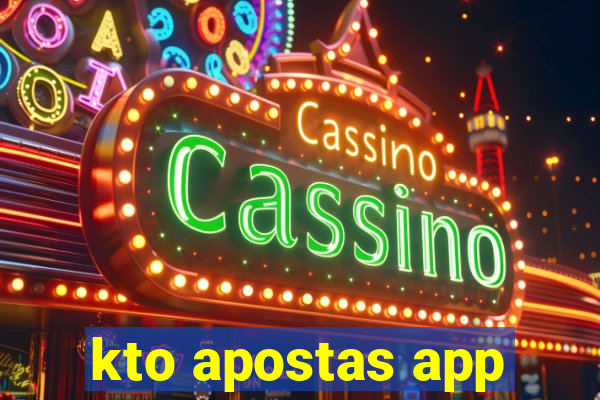 kto apostas app