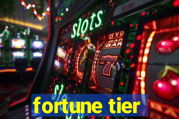 fortune tier