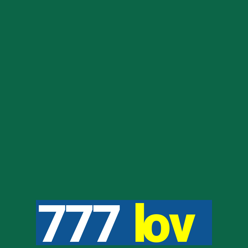 777 lov