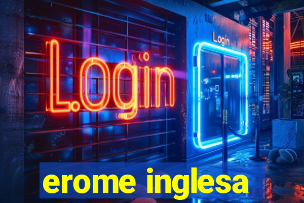 erome inglesa