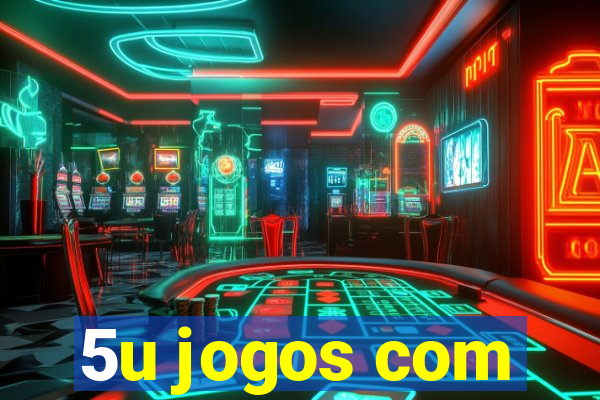 5u jogos com