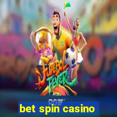 bet spin casino