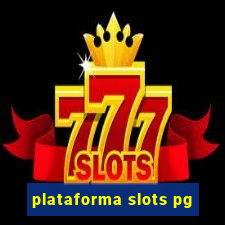 plataforma slots pg