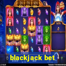 blackjack bet