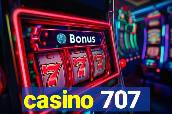 casino 707