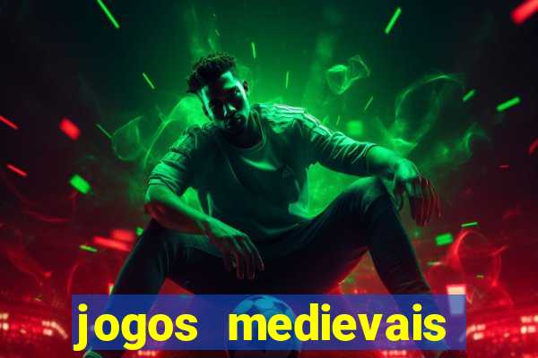 jogos medievais para celular