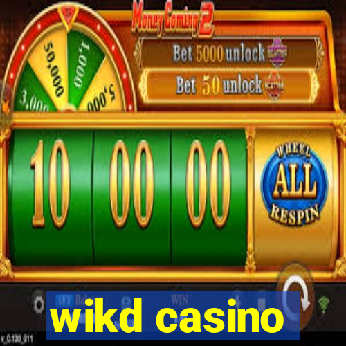 wikd casino