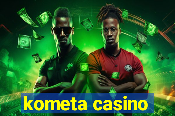 kometa casino