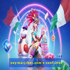 neymarjrbet.com e confi谩vel