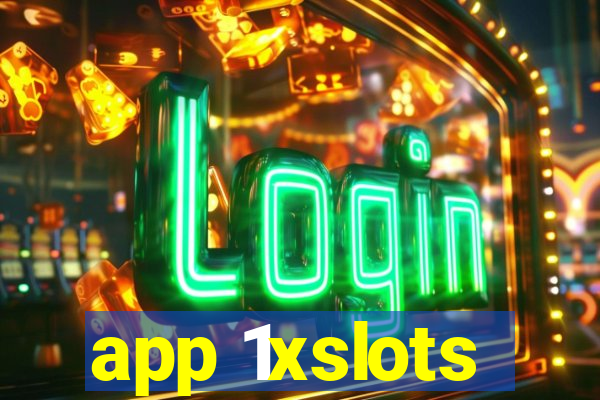 app 1xslots