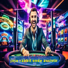 jojo rabbit onde assistir