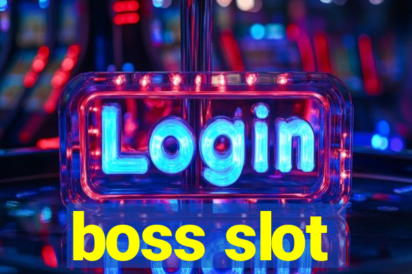 boss slot