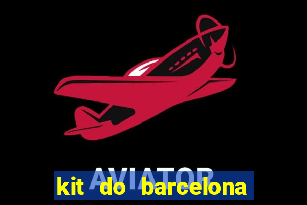 kit do barcelona dls 2017