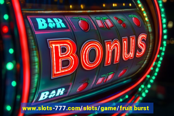 www.slots-777.com/slots/game/fruit burst