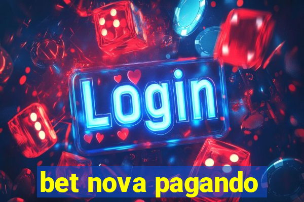 bet nova pagando