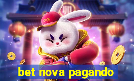 bet nova pagando