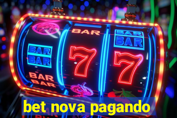 bet nova pagando