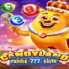 rainha 777 slots paga mesmo