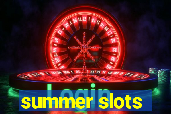 summer slots