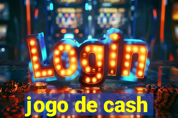 jogo de cash