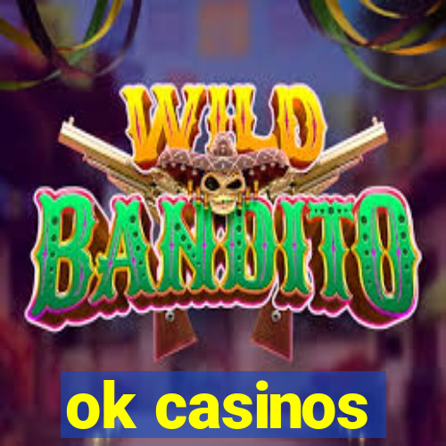 ok casinos