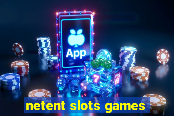 netent slots games