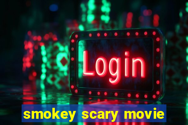 smokey scary movie