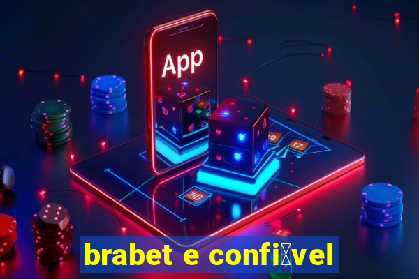 brabet e confi谩vel